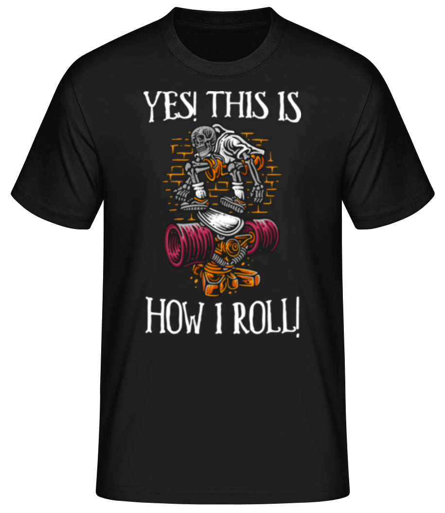 How I Roll · T-shirt standard Homme
