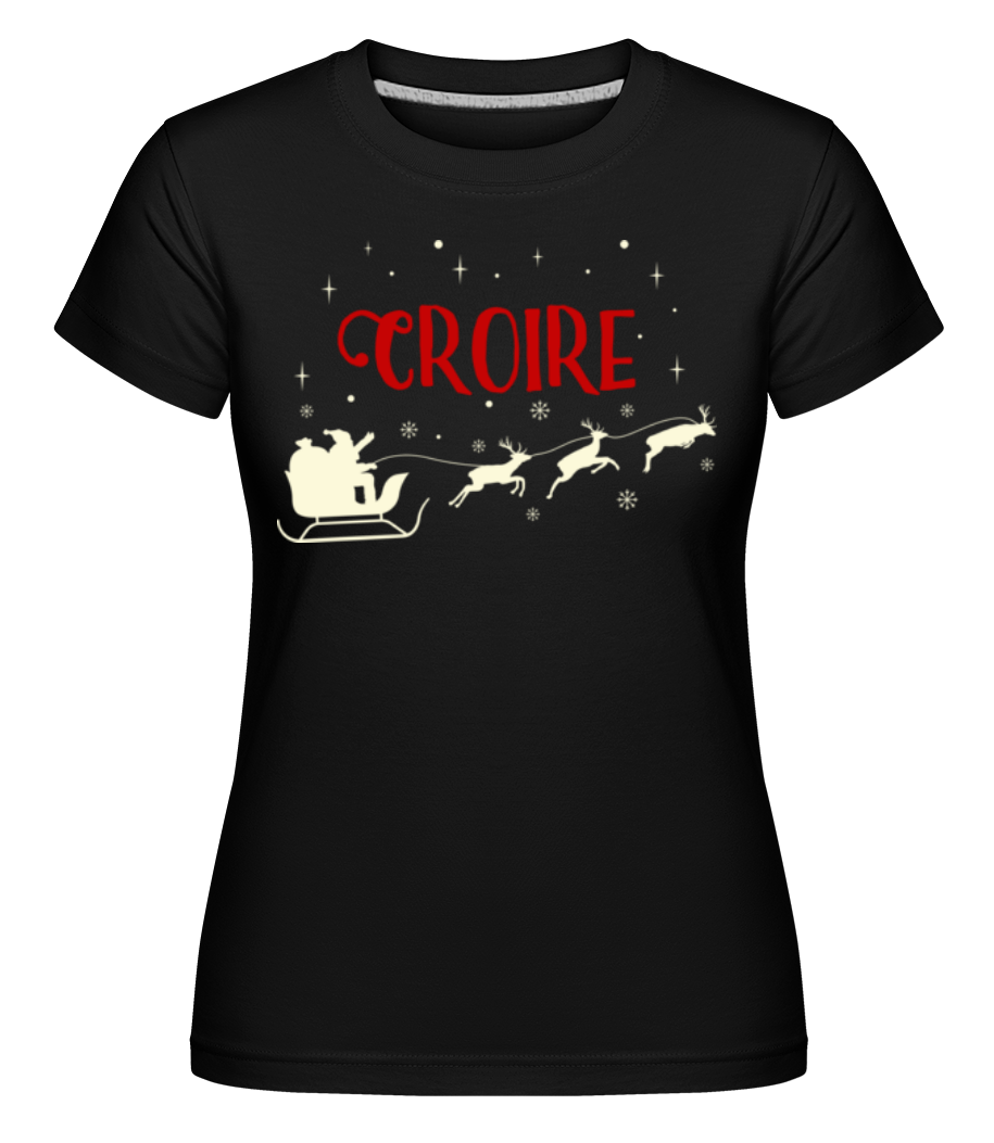 Croire ·  T-shirt Shirtinator femme
