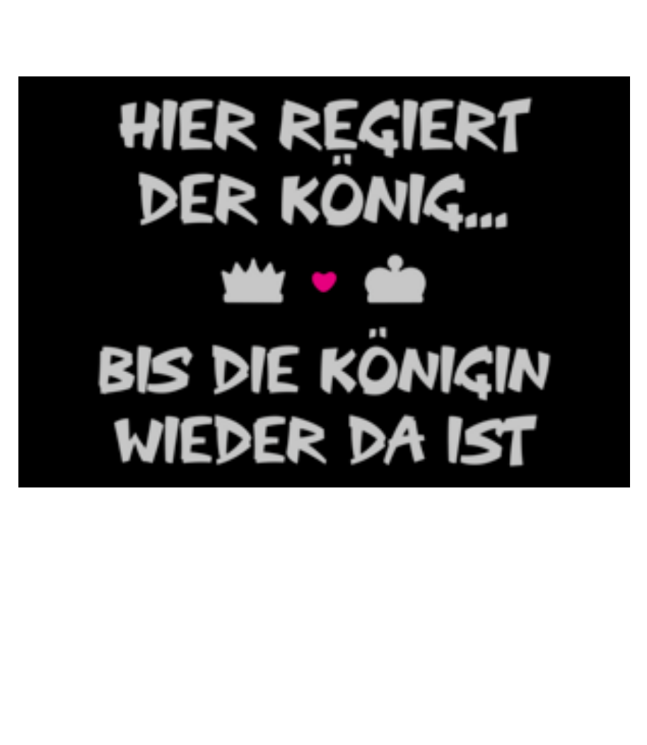 Hier Regiert König Bis Königin · Fußmatte