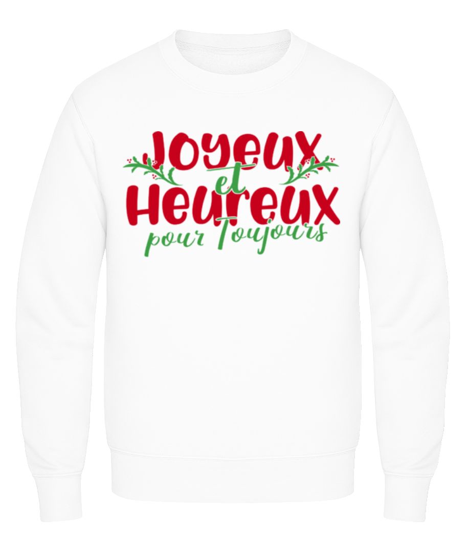 Aperçu: Joyeux Et Heureux Pour  Toujours - Sweatshirt Homme - Blanc - Devant