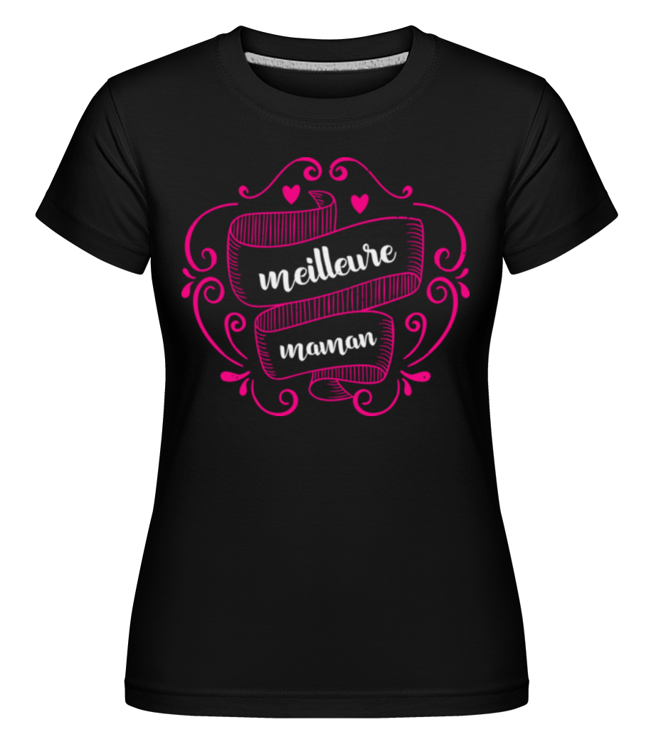 Meilleure Maman ·  T-shirt Shirtinator femme