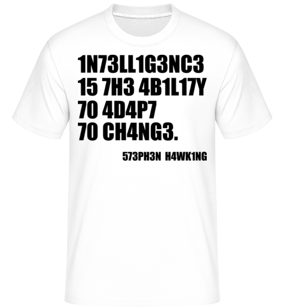 Intelligence Adapt To Changes ·  T-Shirt Shirtinator homme