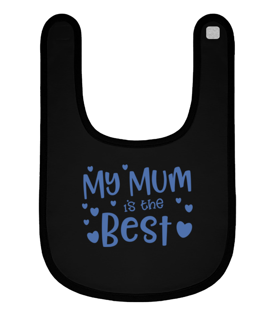 My Mum Is The Best · Bavoir Bébé bio