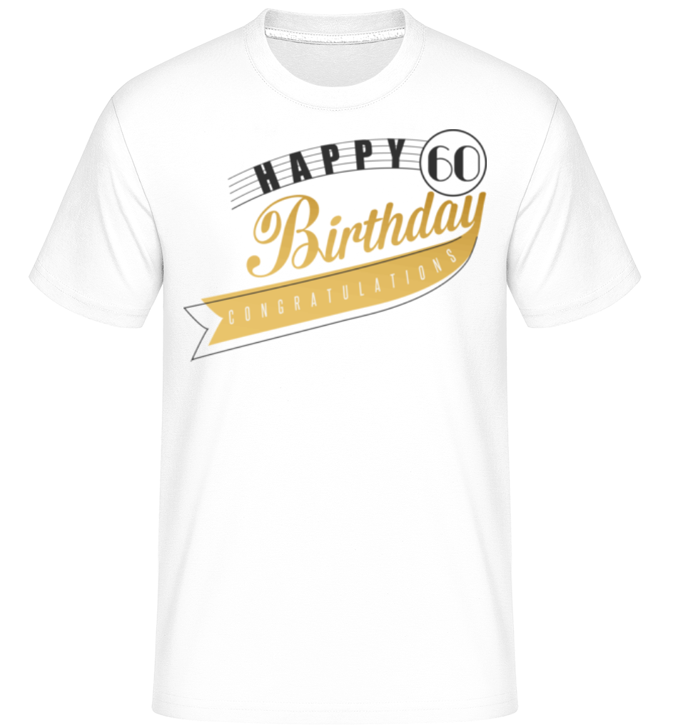 Happy 60 Birthday -  T-Shirt Shirtinator homme - Blanc - Devant