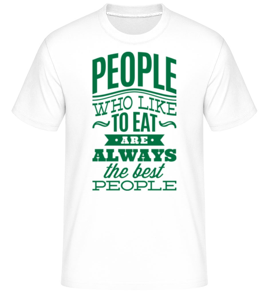 People Who Like To Eat ·  T-Shirt Shirtinator homme