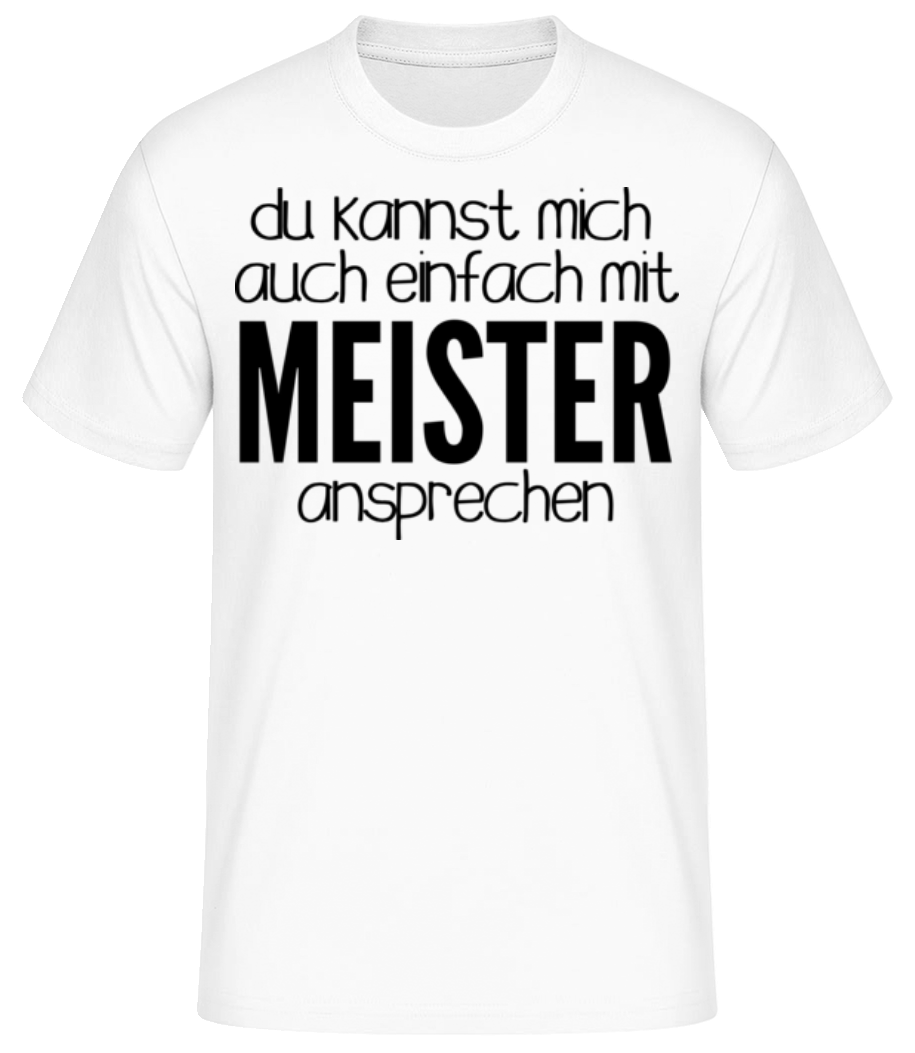 Vorschau: Sprich Mich Mit Meister An - Männer Basic T-Shirt - Weiß - Vorne