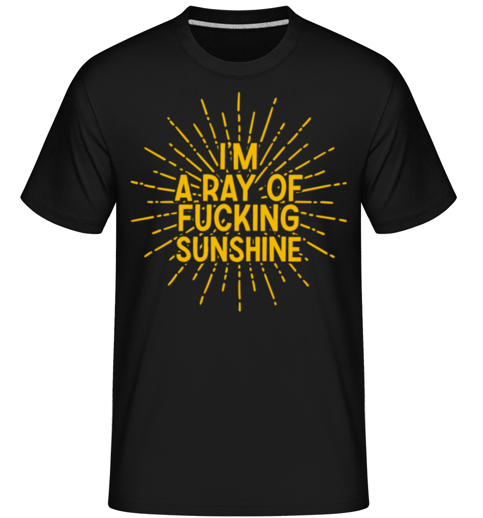 I'm A Ray Of Fckn Sunshine ·  T-Shirt Shirtinator homme
