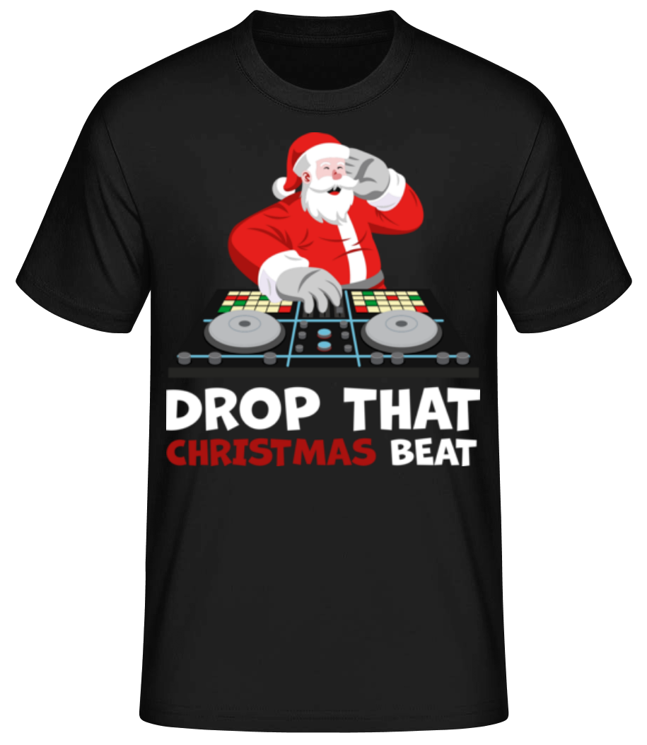 Drop That Christmas Beat · T-shirt standard Homme
