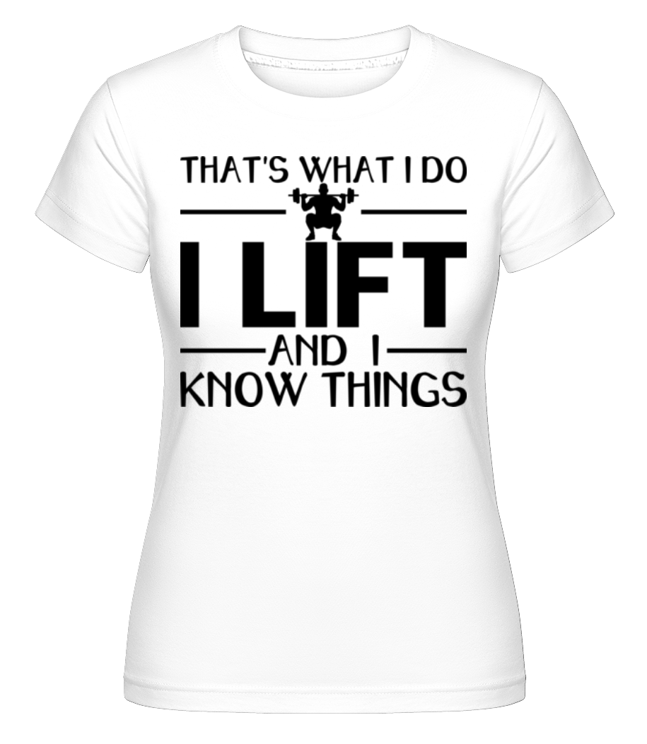 Lifting Thats What I Do -  T-shirt Shirtinator femme - Blanc - Devant