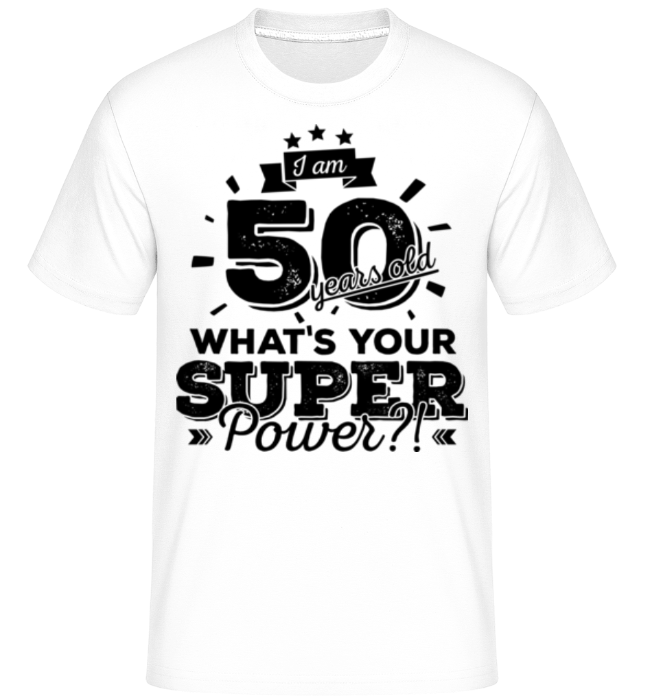 50 Years Super Power ·  T-Shirt Shirtinator homme