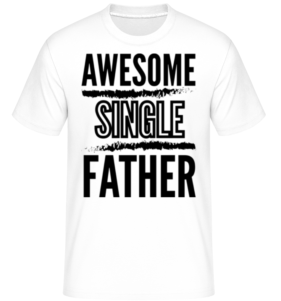 Awesome Single Father ·  T-Shirt Shirtinator homme