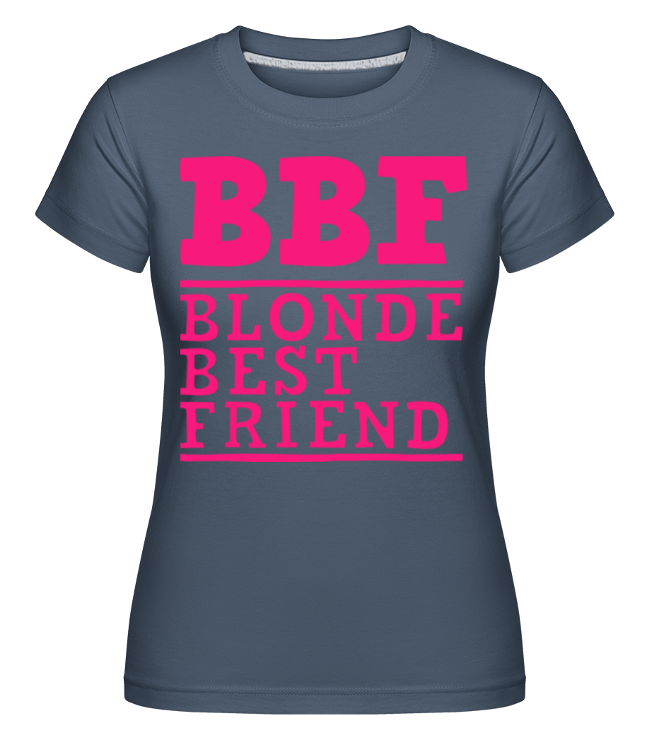 bff Blonde Best Friend ·  T-shirt Shirtinator femme