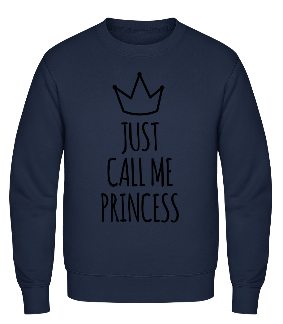 Just Call Me Princess · Sweatshirt Homme