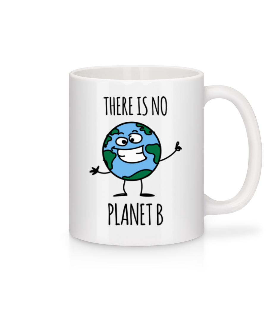 There Is No Planet B · Mug en céramique blanc