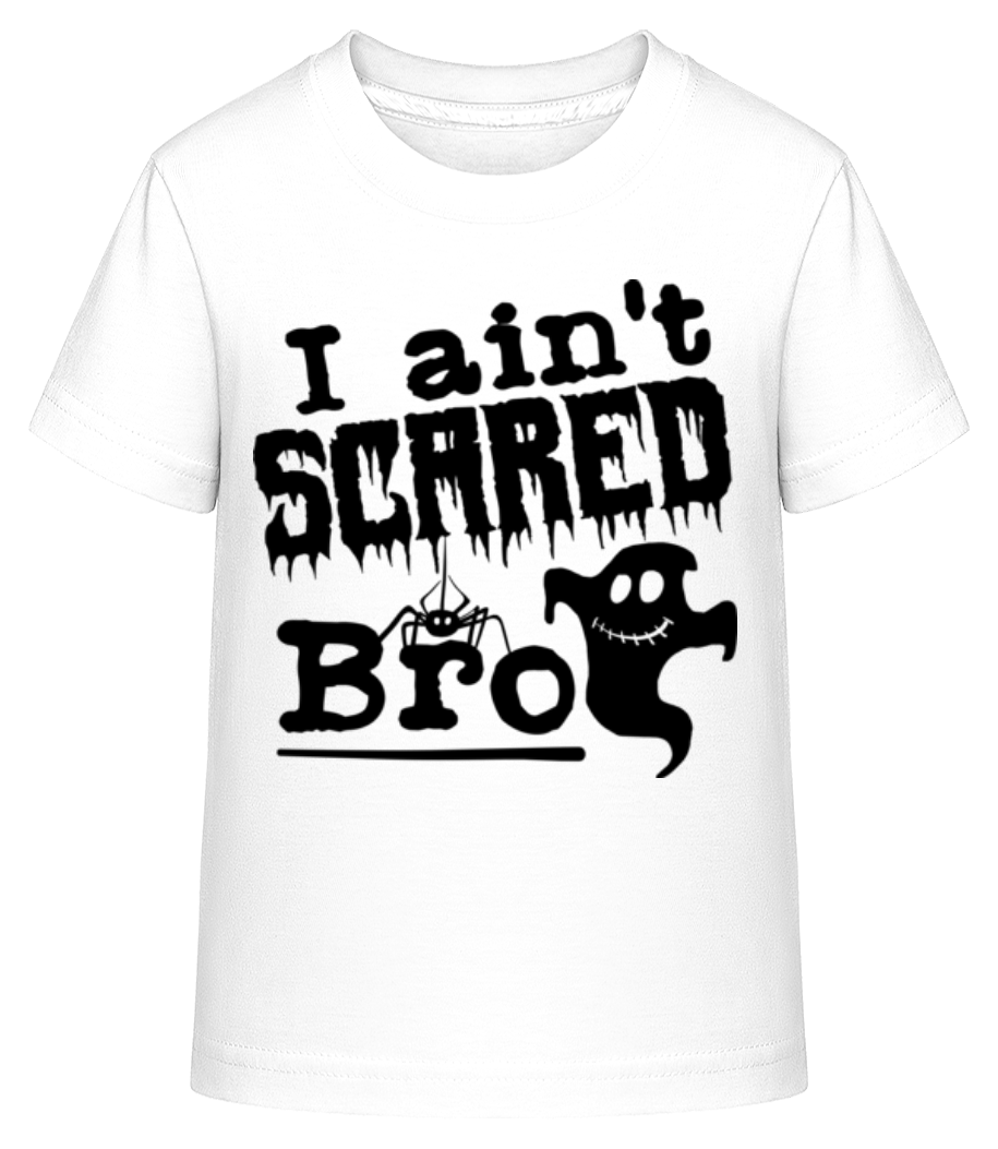 Aperçu: I Aint Scared Bro - T-shirt shirtinator Enfant - Blanc - Devant