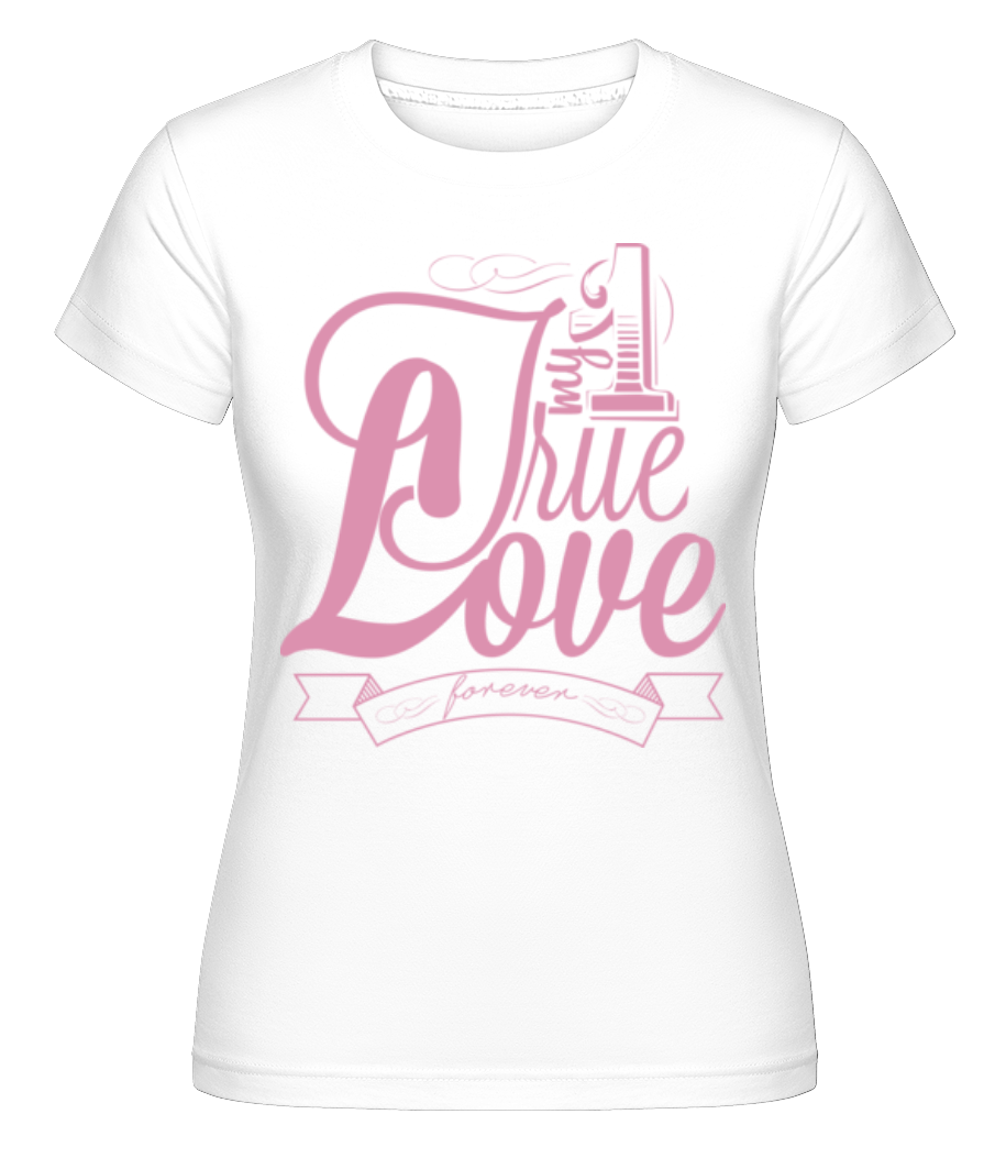 Aperçu: My True Love Valentine -  T-shirt Shirtinator femme - Blanc - Devant