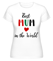 Best Mum In The World - T-shirt Shirtinator femme - Blanc - Devant