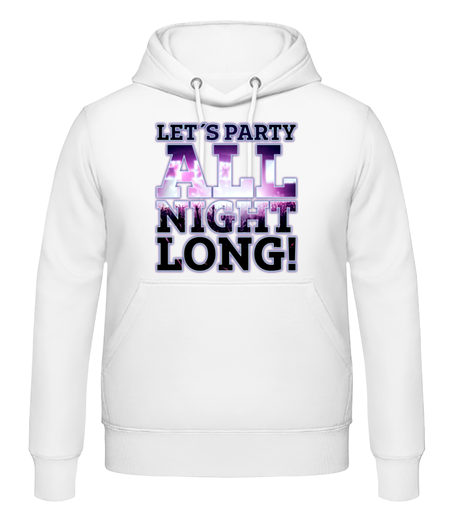 Party All Night Long · Sweat à capuche Homme