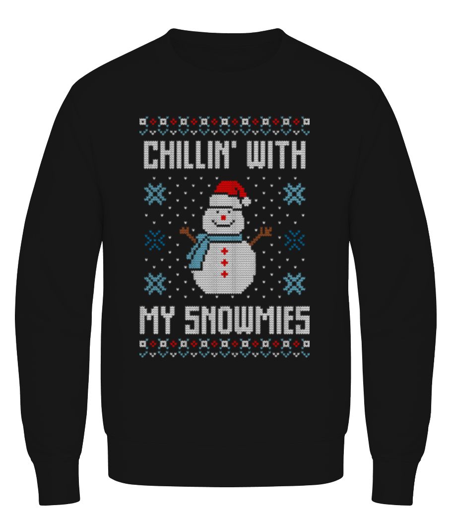 Chillin With My Snowmies · Sweatshirt Homme