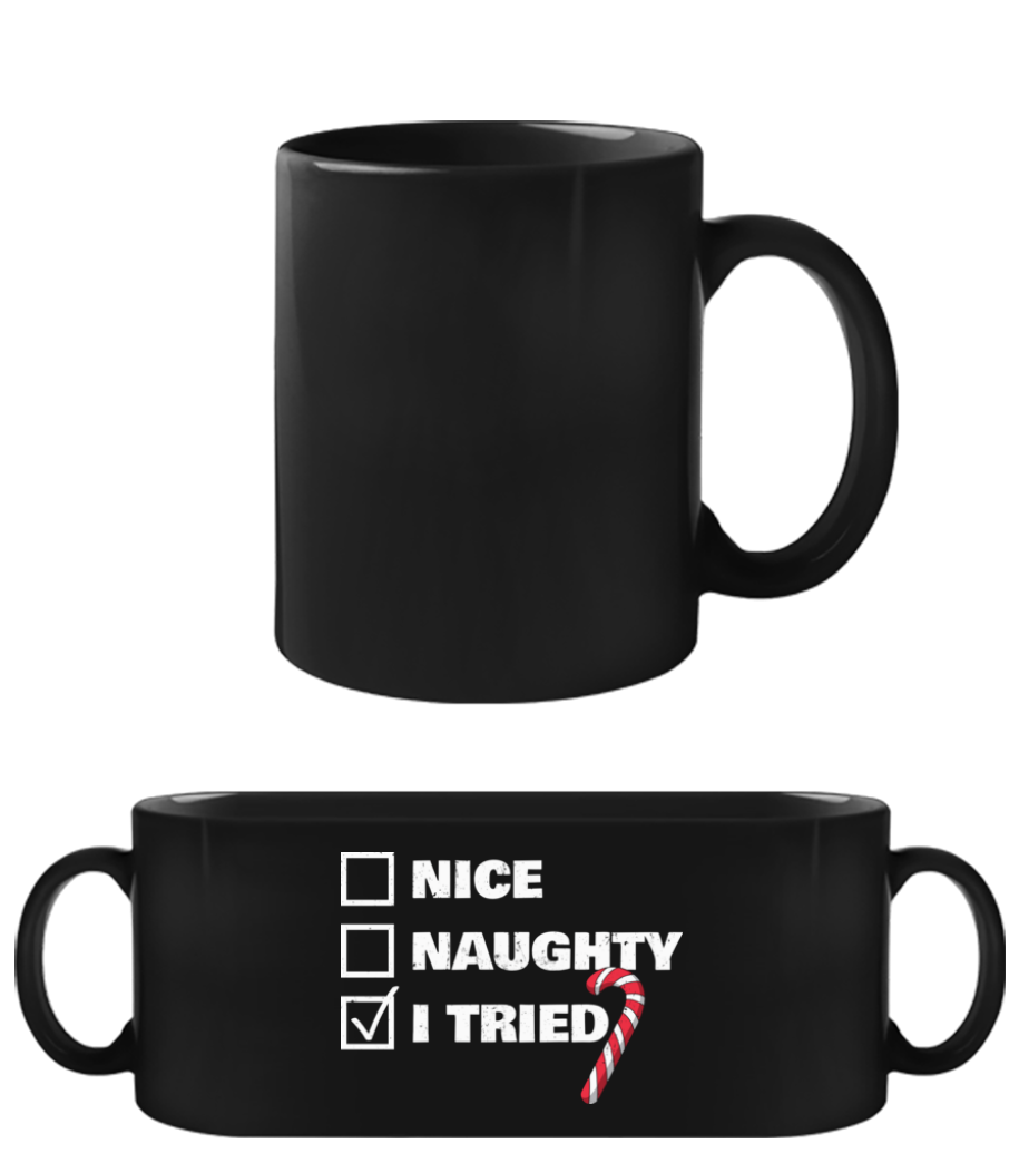 Nice Naughty I Tried · Tasse Noire