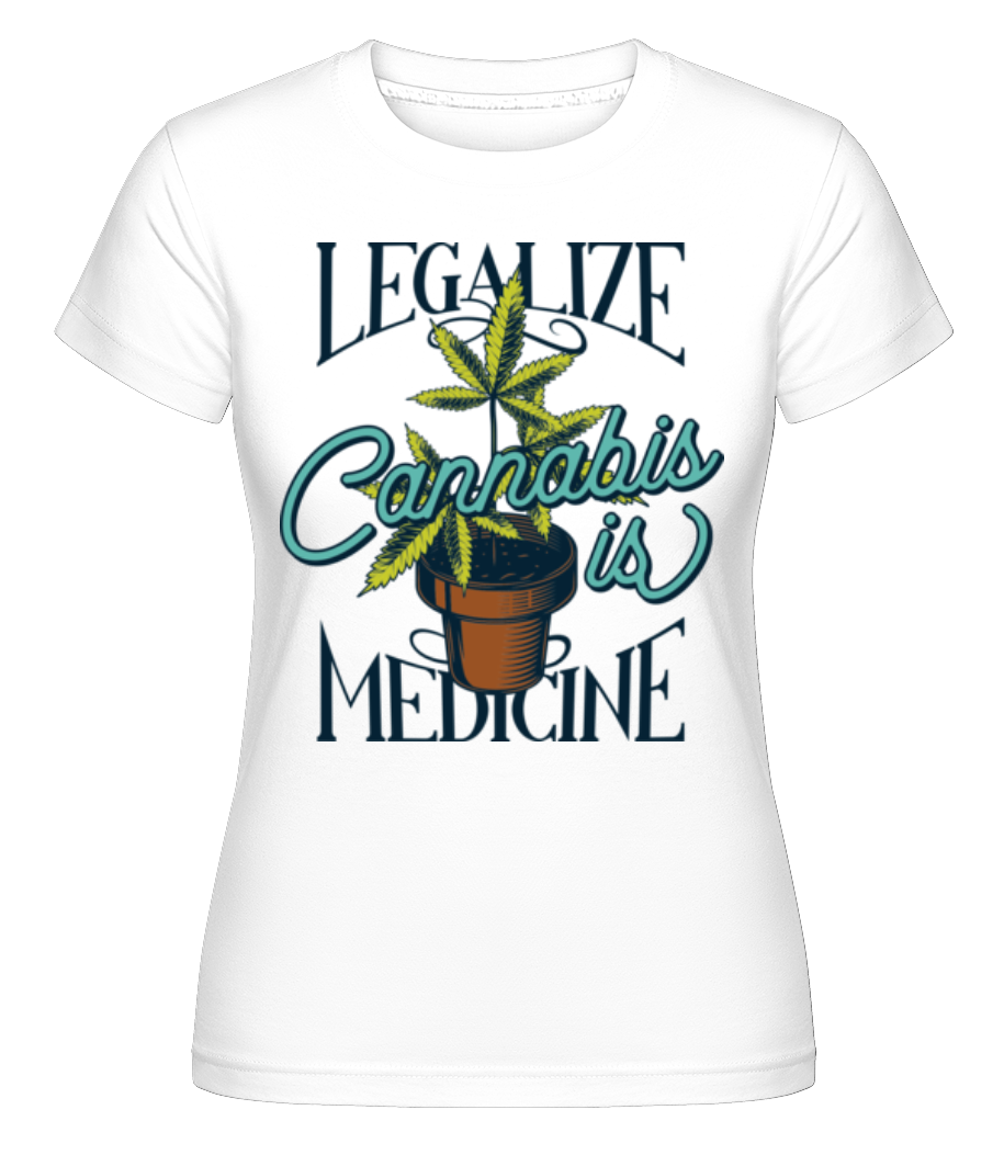 Cannabis Is Medicine ·  T-shirt Shirtinator femme