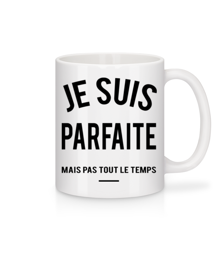 Je Suis Parfaite · Mug en céramique blanc