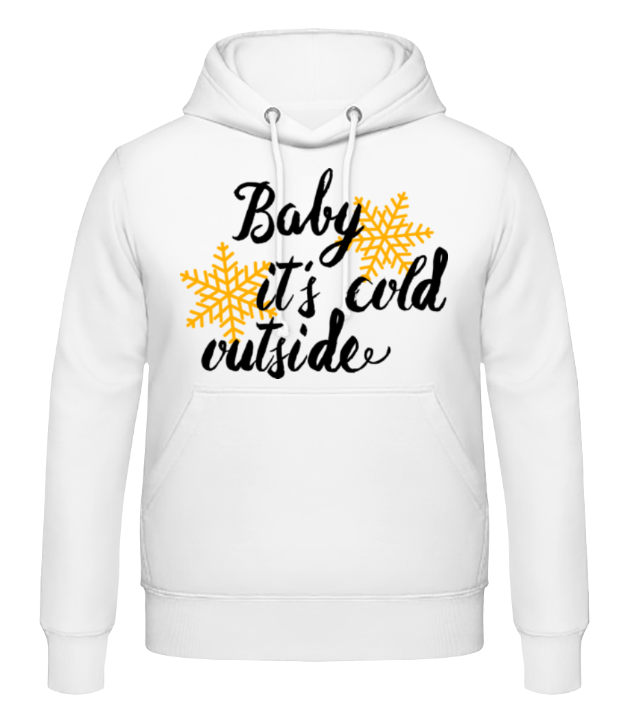 Baby It's Cold Outside · Sweat à capuche Homme