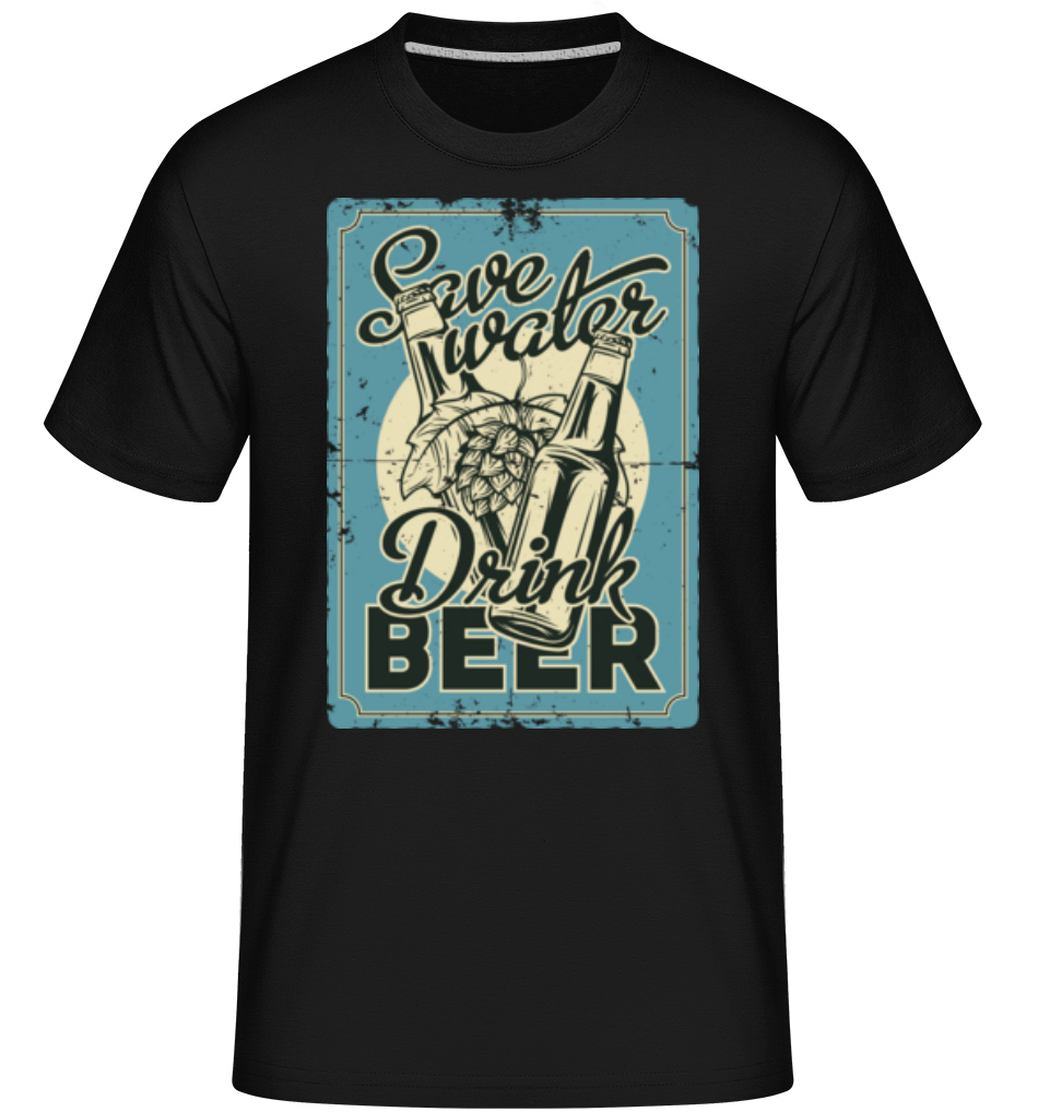 Save Water Drink Beer ·  T-Shirt Shirtinator homme