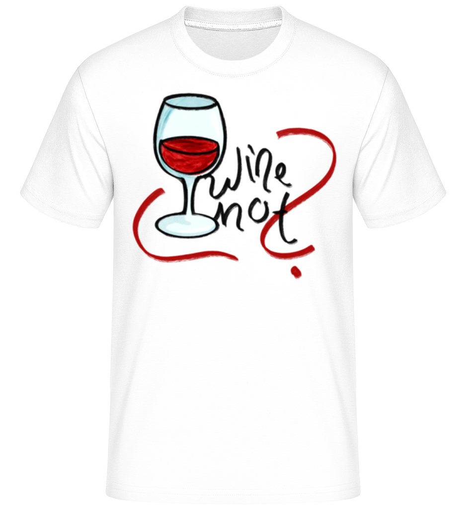 Wine Not ·  T-Shirt Shirtinator homme