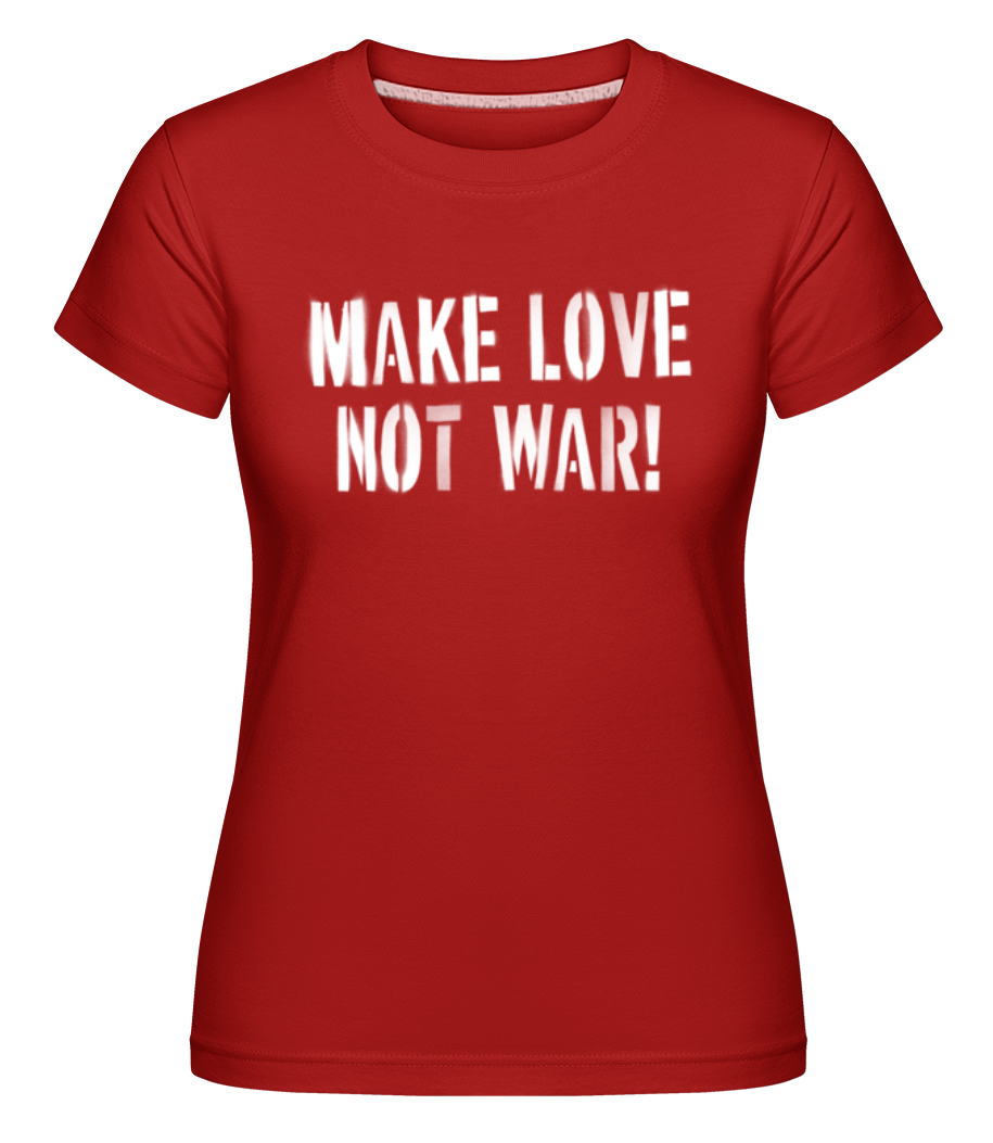 Make Love Not War -  T-shirt Shirtinator femme - Rouge - Devant
