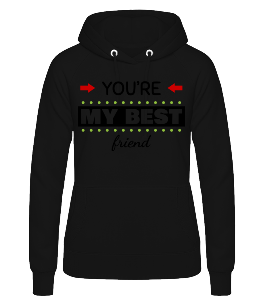 You're My Best Friend · Sweat à capuche basique pour femme