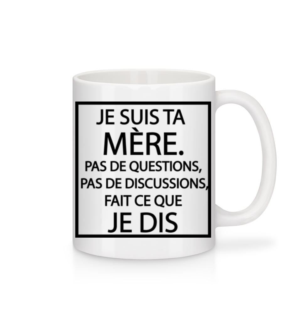 Je Suis Ta Mère · Mug en céramique blanc