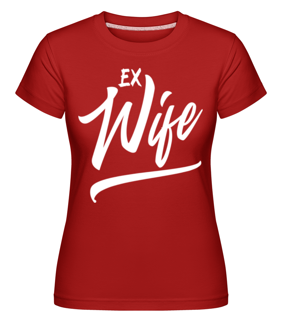 Aperçu: Ex Wife -  T-shirt Shirtinator femme - Rouge - Devant