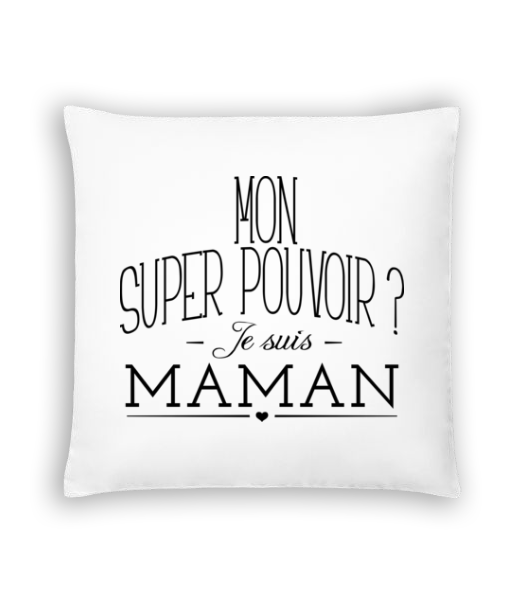 Super Pouvoir Maman · Coussin