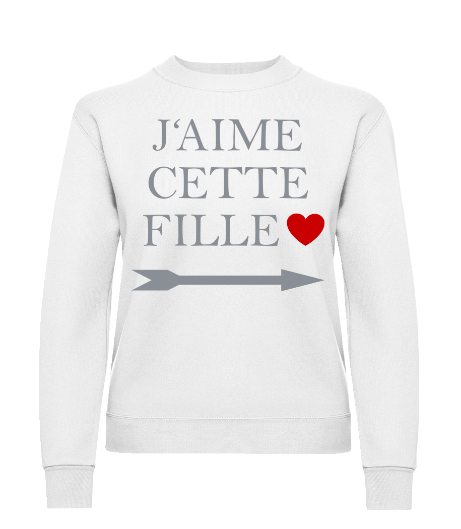 J'Aime Cette Fille · Sweatshirt Femme
