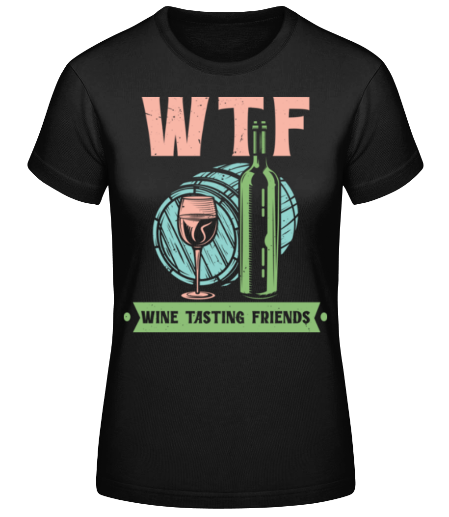 Wine Tasting Friends · T-shirt standard Femme