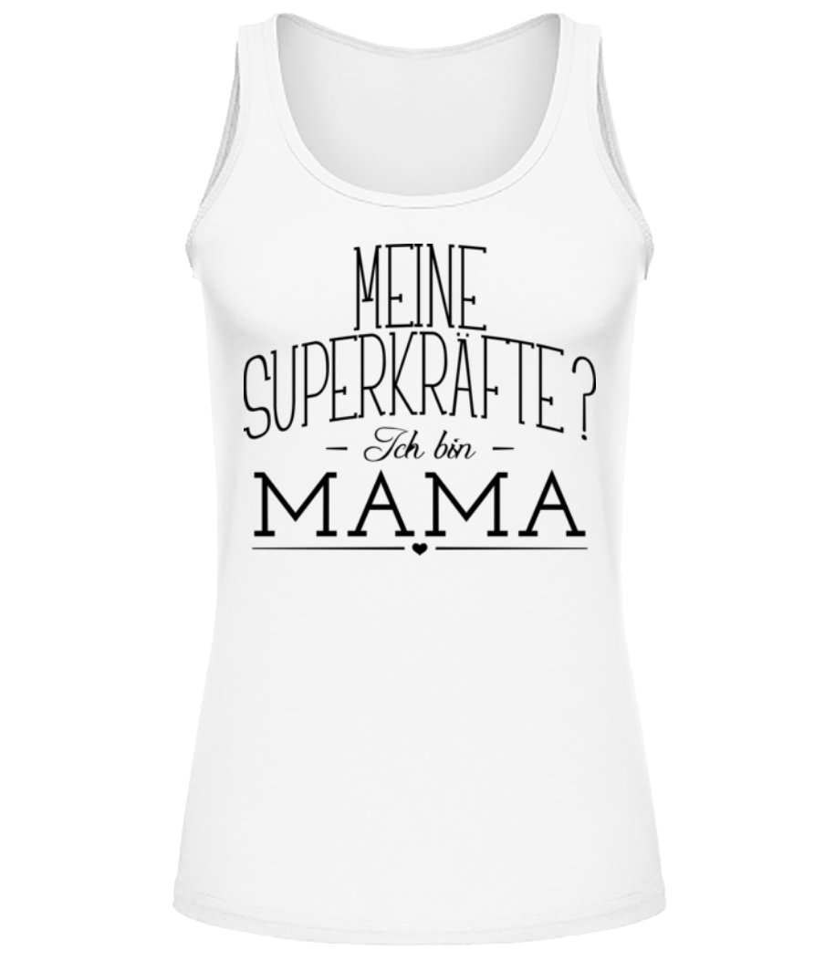 Superkräfte Mama · Frauen Tank Top