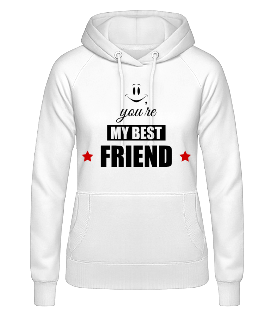 You're My Best Friend · Frauen Basic Hoodie