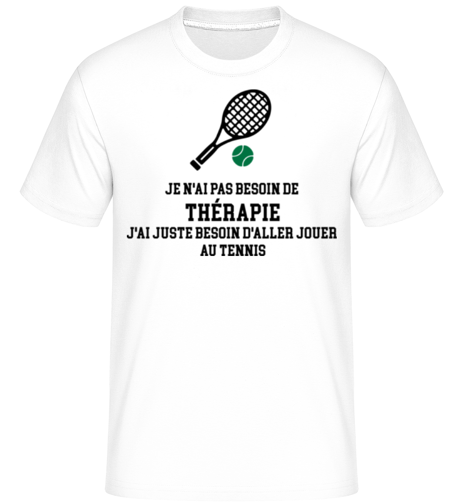 Aperçu: Je N'ai Pas Besion De Thérapie -  T-Shirt Shirtinator homme - Blanc - Devant