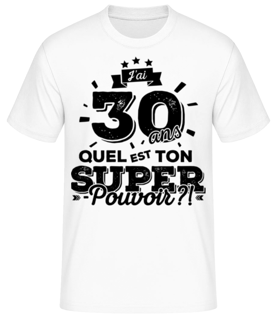 30 Ans Super Pouvoir · T-shirt standard Homme