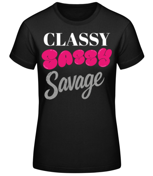 Classy Sassy Savage - T-shirt standard Femme - Noir - Devant