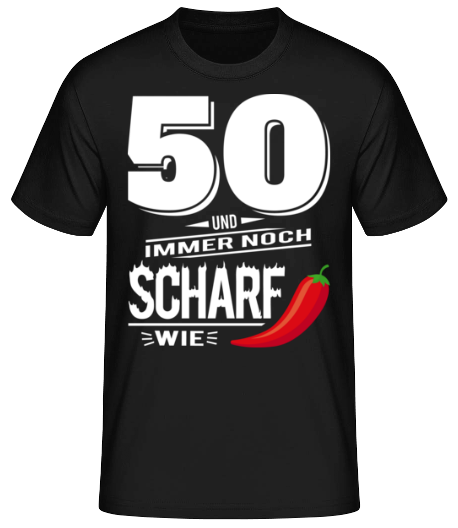 50 Und Scharf Wie Chili Weiß · Männer Basic T-Shirt