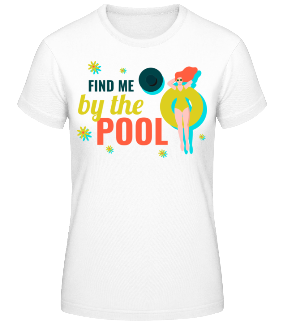 Find Me By The Pool · T-shirt standard Femme