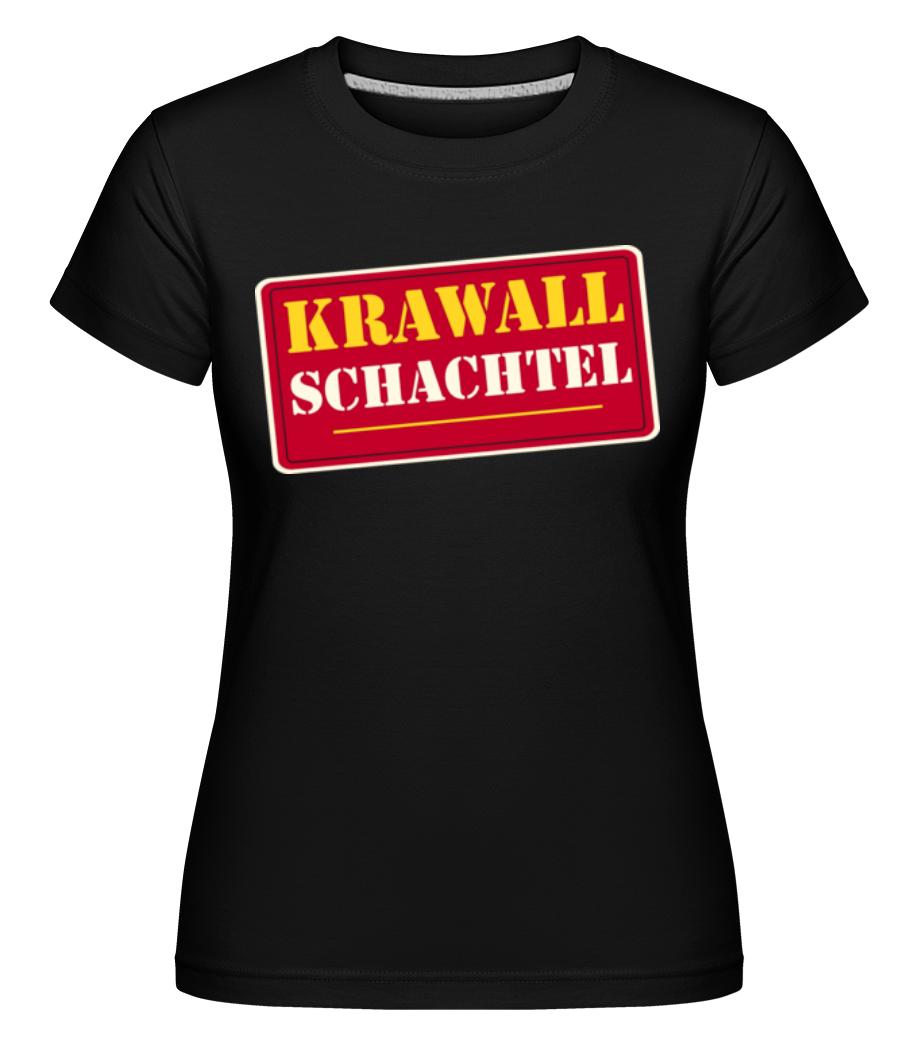 Krawall Schachtel · Shirtinator Frauen T-Shirt