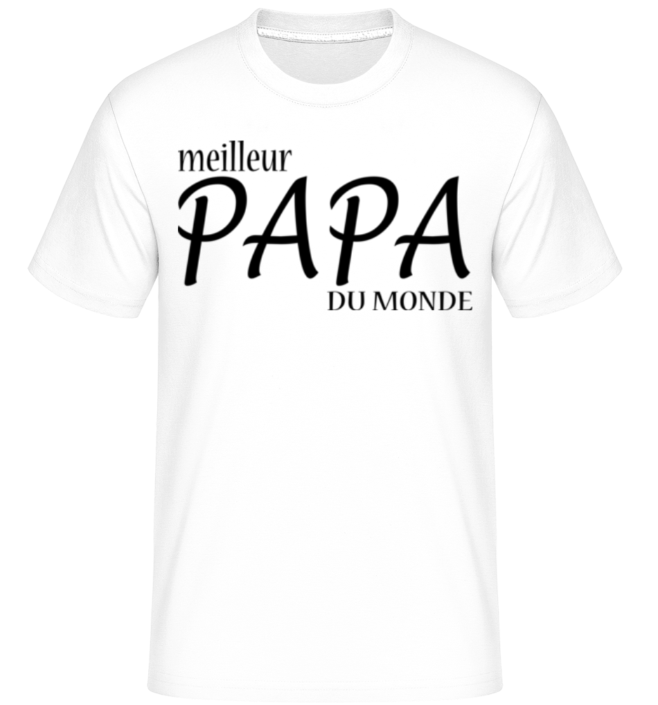 Meilleur Papa Du Monde ·  T-Shirt Shirtinator homme