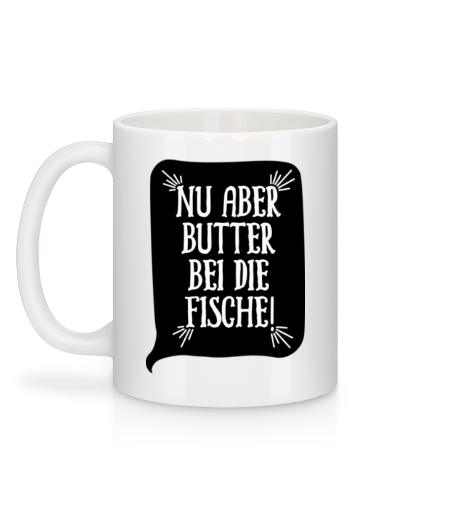 Vorschau: Nu Aber Butter Bei Die Fische - Tasse - Weiß - Hinten