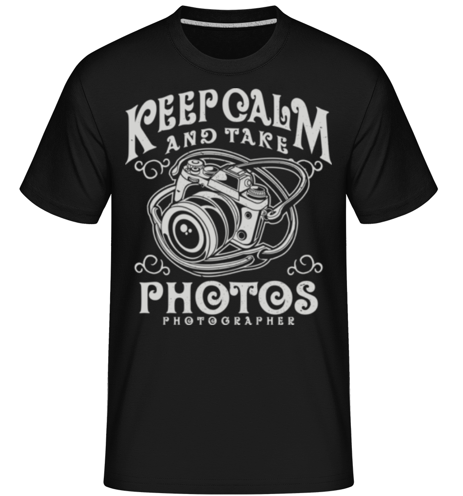 Keep Calm And Take Photos ·  T-Shirt Shirtinator homme