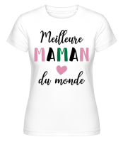 Meilleure Maman Du Monde - T-shirt Shirtinator femme - Blanc - Devant