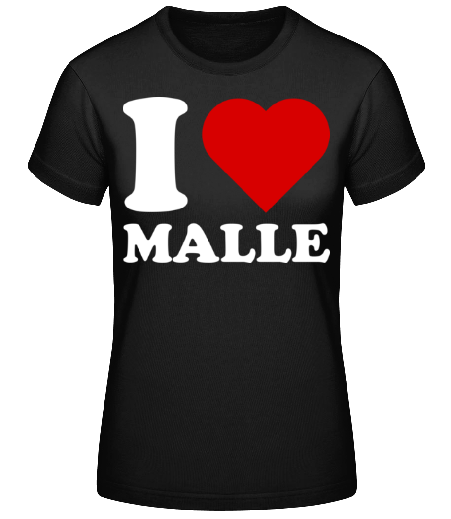 I Love Malle · T-shirt standard Femme