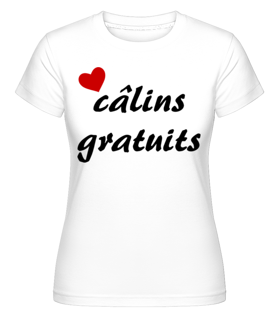 Câlins Gratuits ·  T-shirt Shirtinator femme